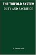 The Trifold System: Duty and Sacrifice