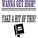 Wanna Get High?/Bible Adult T-Shirt