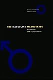 Review MIT Press  / The Masculine Masquerade: Masculinity and Representation
