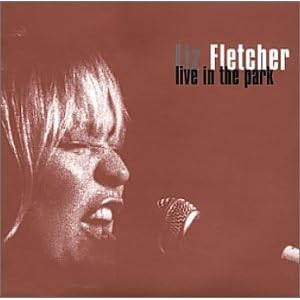 Live in the Park by Liz Fletcher (Audio CD - 2000) - Live