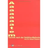 Aaaatem Technik nach der GetAlive Methodevon "Almut Clausen"
