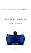 Perfumes: The Guide