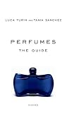 Perfumes: The Guide