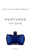 Perfumes: The Guide