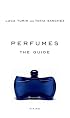 Perfumes: The Guide
