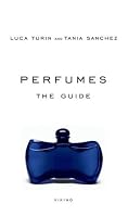 Perfumes: The Guide