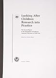 Looking after children : research into practice : the second report to the Department of Health on assessing outcomes in child care