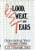 Blood, Sweat and Tears: Calculating Your Career Costs (Career Resource Library)