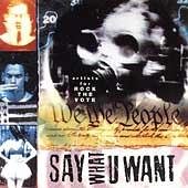 Say What U Want Artists for Rock the Vote by  The Soup Dragons, The Wonder Stuff, Michelle Shocked, Dan Reed, and Cinderella 