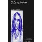 The Power of Knowledge: George Eliot and Education (Kansas University// Humanistic Studies)