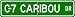 C-7 C7 CARIBOU Street Sign - High Quality Aluminum