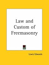Law and Custom of Freemasonry