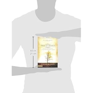 Free of Charge: Giving and Forgiving in a Culture Stripped of Grace