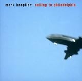 Sailing to Philadelphia - Mark Knopfler