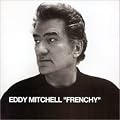 Eddy "Frenchy" Mitchell - Edition limit�e Digipack (inclus 1 DVD)