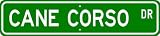 Cane Corso STREET SIGN ~ High Quality Aluminum ~ Dog Lover