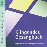 Klingendes Gesangbuch 2 - Psalmen und Lobgesänge. CD