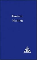Treatise on Seven Rays: Esoteric Healing v. 4 (A treatise on the seven rays)