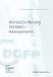 Herausforderung Personalmanagement. Ergebnisse des Arbeitskreises "Personalfunktion der Zukunft"