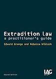 Extradition law : a practitioner's guide