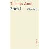Thomas Mann, Grosse Kommentierte Frankfurter Ausgabe: Briefe und Tageb�cher, 18 Bde., Tl.1, Briefe 1889-1913
