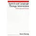 Speech and Language Therapy Intervention: Frameworks and Processes