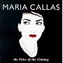 Maria Callas - The Voice of the Century