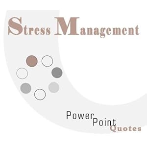 Stress Management  on Stress Management Powerpoint Quotes  Andrew E  Schwartz  9781928950837