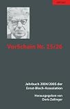 VorSchein Nr. 25/26. Jahrbuch 2004/2005 der Ernst-Bloch-Assoziation. Ontologie - Epistemologie - Methode. Benjamin - Bloch - Leibniz. Dialektisches Bild und Monadologie