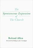 The Spontaneous Expansion of the Church: And the Causes That Hinder It