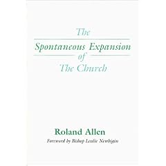 The Spontaneous Expansion of the Church: And the Causes That Hinder It