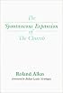 The Spontaneous Expansion of the Church: And the Causes That Hinder It