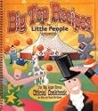 Big Top Recipes for Little People: The Big Apple Circus Official Cookbook for Kids and Would-Be Clowns