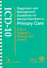 Diagnostic and Management Guidelines for Mental Disorders in Primary       Care: Icd 10 Chapter V Primary Care Version
