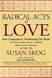 Radical Acts of Love: How Compassion Is Transforming Our World