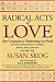 Radical Acts of Love: How Compassion Is Transforming Our World