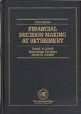 Financial Decision Making At Retirement [Hueber School Series]