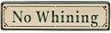 No Whining