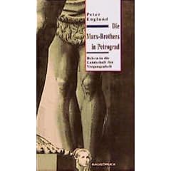 Die Marx-Brothers in Petrograd: Reisen in die Landschaft der Vergangenheit
