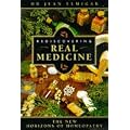 Rediscovering Real Medicine: The New Horizons of Homeopathy