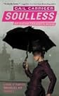 by Gail Carriger Soulless (The Parasol Protectorate) Original edition