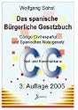 Das Spanische B&uuml;rgerliche Gesetzbuch (Codigo Civil) und das Spanische Notargesetz. Text und Kommentar