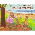 The Village Basket Weaver by Jonathan London and George Crespo