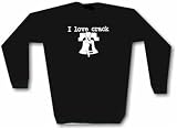 I Love Crack LIBERTY BELL Logo Men's Sweat Shirt in 2 colors Small thru 3XL