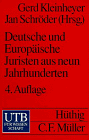 Deutsche und Europäische Juristen aus neun Jahrhunderten. Eine biographische Einführung in die Geschichte der Rechtswissenschaft