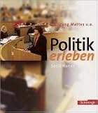 Politik erleben - Sozialkunde - Ausgabe 2007: Politik erleben. Schülerband 8.-10. Schuljahr - 9./10. Schuljahr: Sozialkunde