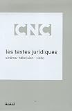 Les textes juridiques : Cinéma, Télévision, Vidéo