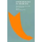 Epidemiology in Medicine by Charles H.; Buring, Julie E.; Mayrent, Sherry L. Hennekens and 73