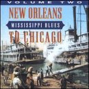 Mississippi Blues, Vol. 2: New Orleans to Chicago