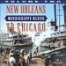 Mississippi Blues, Vol. 2: New Orleans to Chicago
